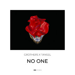 GRFGXT2: Grothers X Tansel - No One