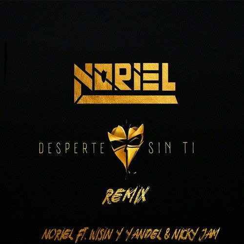 Stream Desperté Sin Ti Remix • Noriel Ft. Wisin y Yandel & Nicky Jam by  filtrados | Listen online for free on SoundCloud