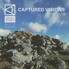 Captured Visions w/ ovïd - Noods - 26/10/22