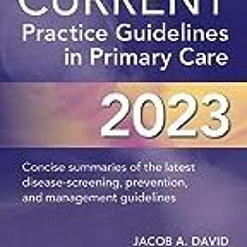 Stream [READ] CURRENT Practice Guidelines in Primary Care 2023 Online