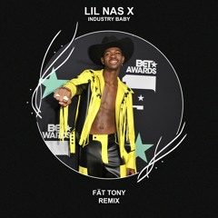 Lil Nas X - Industry Baby (FÄT TONY Remix) [FREE DOWNLOAD] Supported by Thomas Newson!