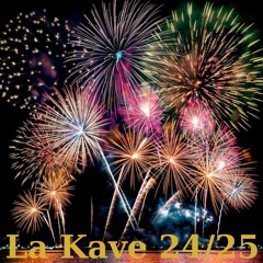 La Kave NYE 24 / 25