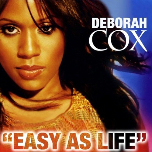 Easy As Life - Deborah Cox - (Andres Diaz & Israel Loran Remix ) Free Download