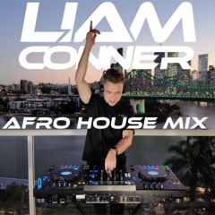 Liam Conner - Afro House Mix 2025
