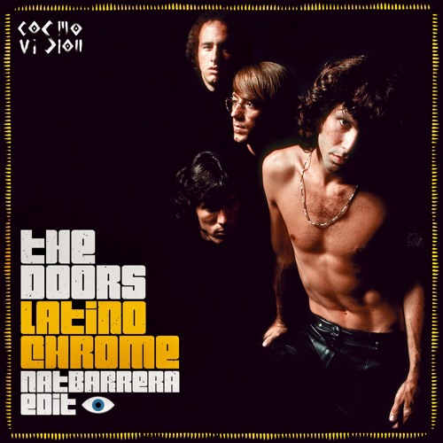 FREE DL : Jim Morrison & The Doors - Latino Chrome (Nat Barrera Edit)