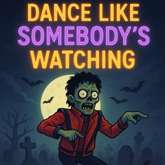 Dance Like Somebody's Watching