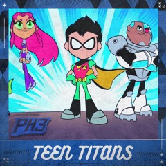 PH3 - TEEN TITANS [FREE]