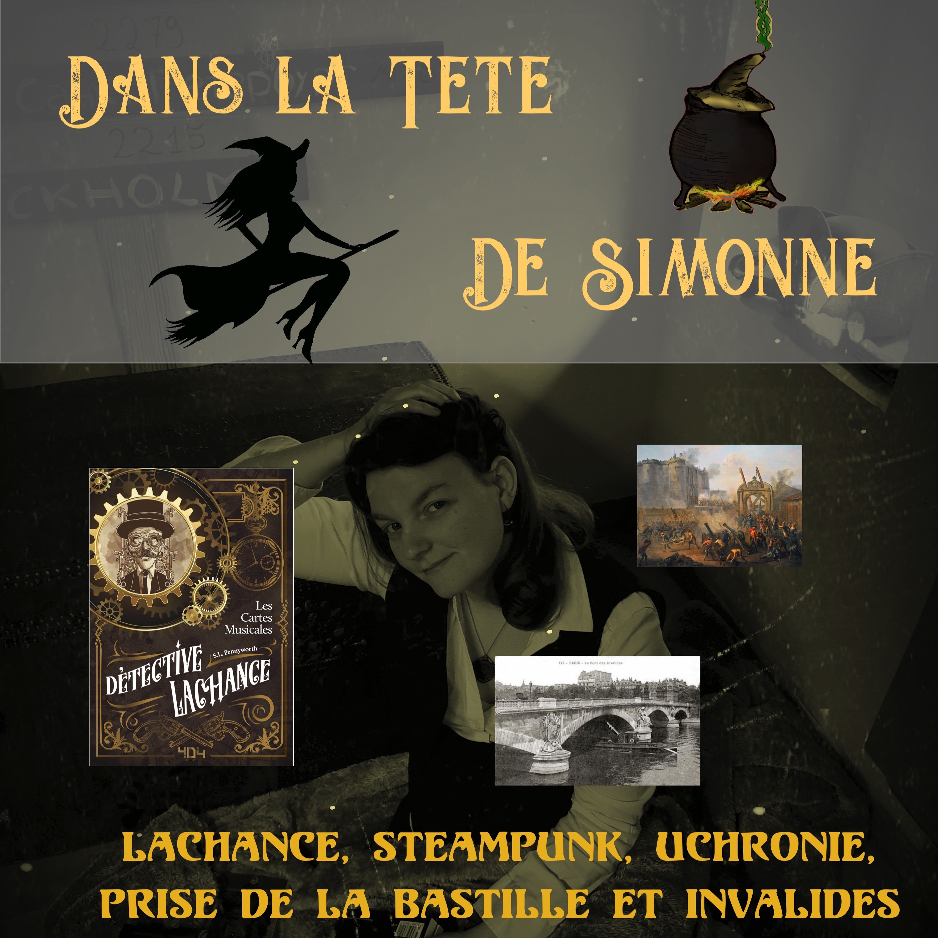 Episode 15 : Lachance, steampunk, uchronie, prise de la Bastille et Invalides