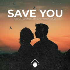 Sönnefelt - Save You (feat. Rudy Nakashima)