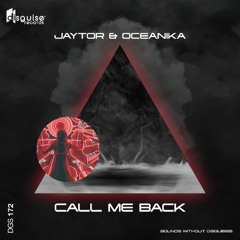 Jaytor & Oceanika - Call Me Back [DGS172]