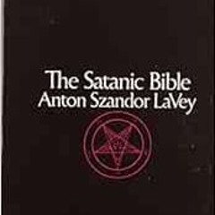 Read ❤️ PDF The Satanic Bible by Anton Szandor Lavey
