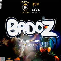 Badoz by DJ BOB - Lil K, Tpl, Lil Chris, X-Taz.