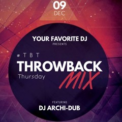#TBT THROWBACK MIX | VOL 67 |Instagram @Dj_Archi-Dub