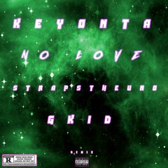 Keyonta - No Love Ft. StrapsTheUno X Gkid (REMIX)