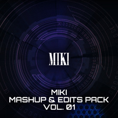MIKI Mashup & Edits Pack Vol.01 [Free Download]