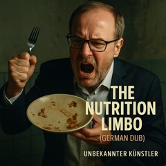 The Nutrition Limbo (German Dub)