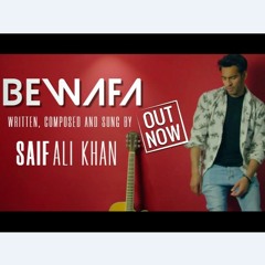 Bewafa | Saif Ali Khan | Full Song | Nazeef Maqsood | New Sad Song | 2020