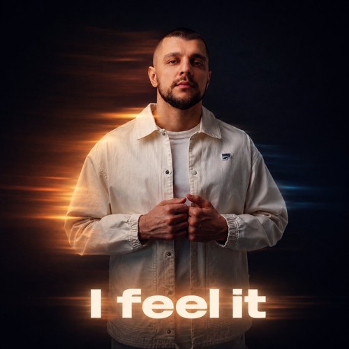 I Feel It