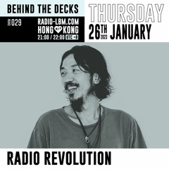 Radio Revolution @ Radio LBM - Behind The Decks EP.29 - Jan 2023