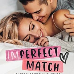 View [EBOOK EPUB KINDLE PDF] Imperfect Match by  Corinne Michaels &  Melanie Harlow ✔