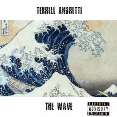 TERRELL ANDRETTI - THE WAVE