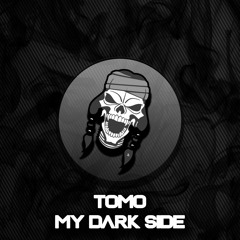 Tomo - My Dark Side (Original Mix)