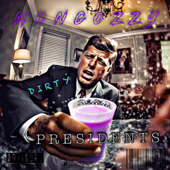 MONGOZZY- DIRTY PRESIDENTS (Official Audio)
