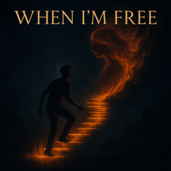 When I'm Free