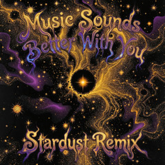 Stardust - Music Sounds Better With You (Otoko Remix)