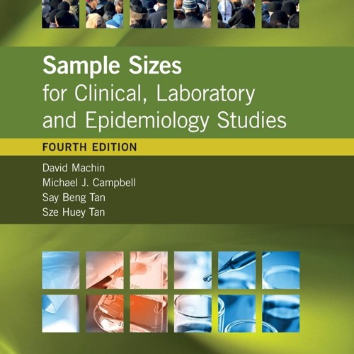 Stream [EBOOK] Sample Sizes for Clinical, Laboratory and Epidemiology