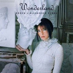 Roxen x Alexander Rybak - Wonderland (Remix)