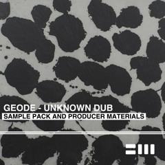 Geode - Unknown Dub Sample Pack (140 playlist)