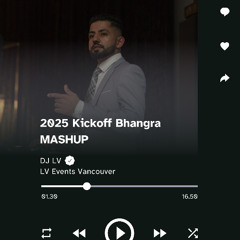 2025 KICKOFF BHANGRA MASHUP | DJ LV | LV EVENTS VANCOUVER