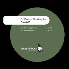DJ Raw vs. Gee Lighter - Naked (Michi Lange Remix)