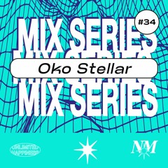 Nowadays Mix Series 034: Oko Stellar