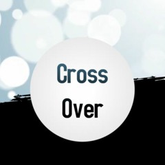 Cross Over