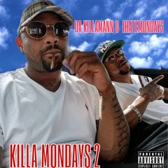 Killa Mondays - Out Da Mud