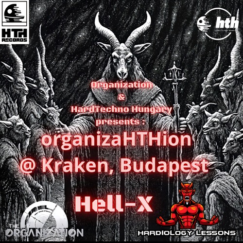 [ Hardtechno ] [ Mix ] Hell-X @ Organization & HTH pres.  organizaHTHion @ Kraken, Budapest, Hungary
