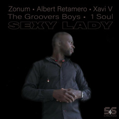 1 Soul, Zonum, The Groovers Boys, Xavi V, Albert Retamero - Sexy Lady (Dani DL Remix)