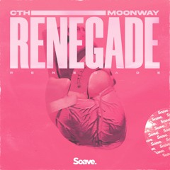 CTH & Moonway - Renegade