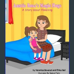 PDF [READ] 💖 Auntie Rosa's Magic Hugs: A Story about Havening Full Pdf