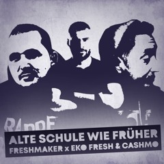 Alte Schule wie früher (feat. Cashmo & Eko Fresh)