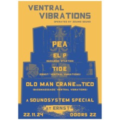 Old Man Crane b2b Tico - Ventral Vibrations DJset at Ernst 221124