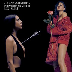Marina Sena & Charli XCX - Dano Sarrada x Beg For You (Lexxie UK Garage Mashup)