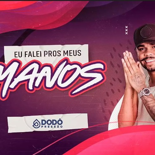 Dodô Pressão - Eu falei pros manos