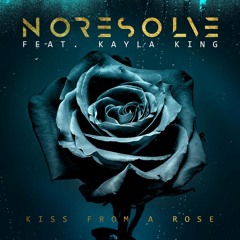 No Resolve - Kiss from a Rose