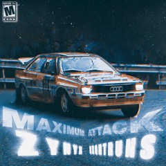NXGHTRUNS x ZYNYX - MAXIMUM ATTACK