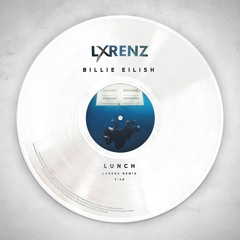 BILLIE EILISH - LUNCH (LXRENZ REMIX)