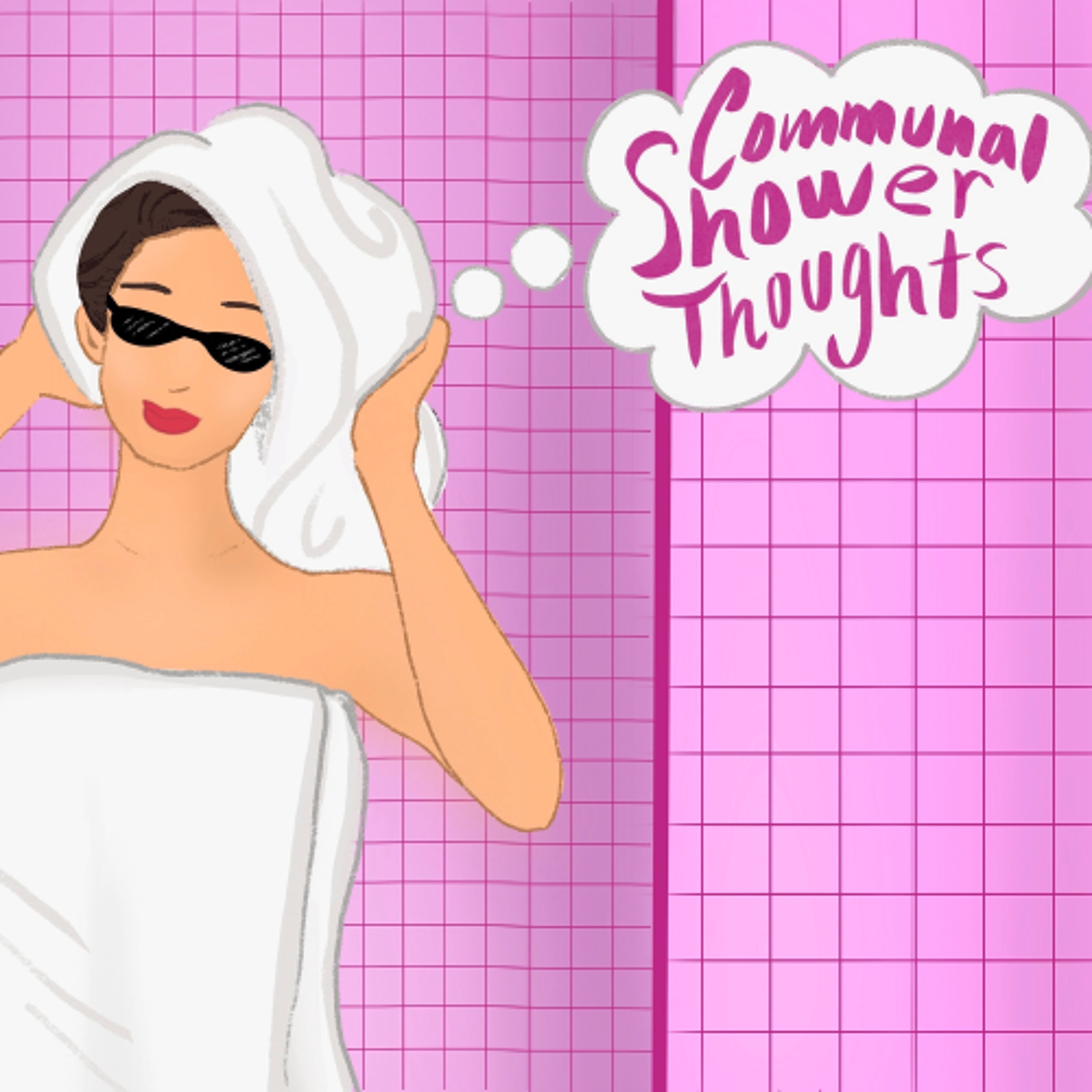 Communal Shower Thoughts: Vroom vroom