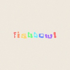 fishbowl (kero kero bonito)